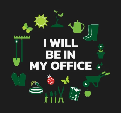 I Will Be In My Office Gardener T-shirt Design Template