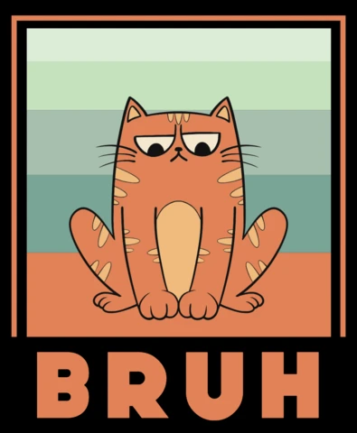 Funny Cat Illustration Design Template for T-Shirt with Playful Bruh Quote