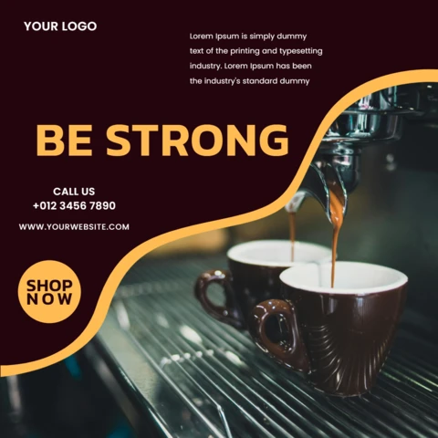 Be strong Coffee Shop Instagram-Post-Design-Vorlage