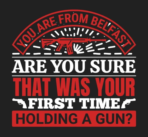 Striking Belfast With Rifle & Pistol Gun Quote T-Shirt Design Template