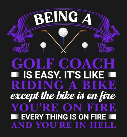 Being A Golf Coach Is Easy T-Shirt Design Template