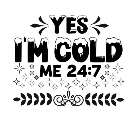 Yes I'm Cold Winter T-Shirt Design Template