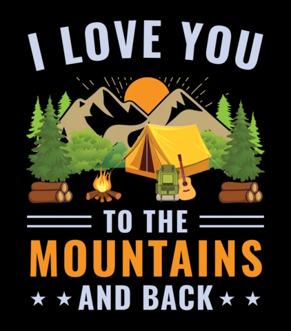 I Love You To The Mountain Camping T-shirt Design Template