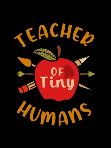 Teacher Of Tiny Humans T-shirt Template Design