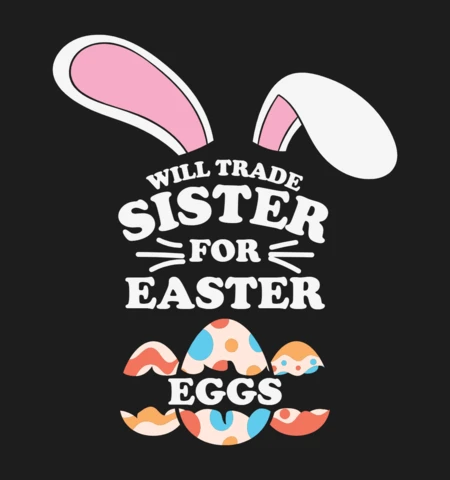 Scambio di sorella per uovo di Pasqua design di maglietta divertente
