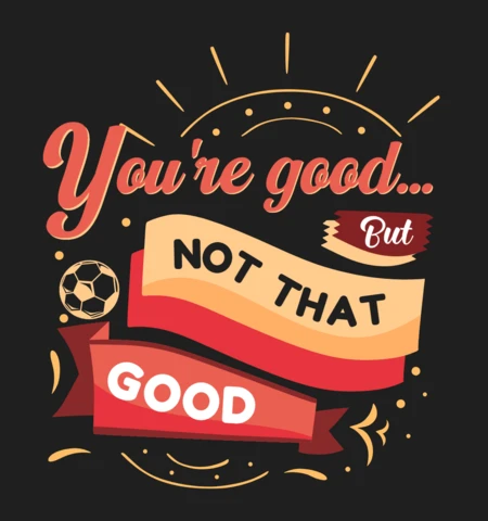 You Are Good Motivational Quote T-Shirt Design Template