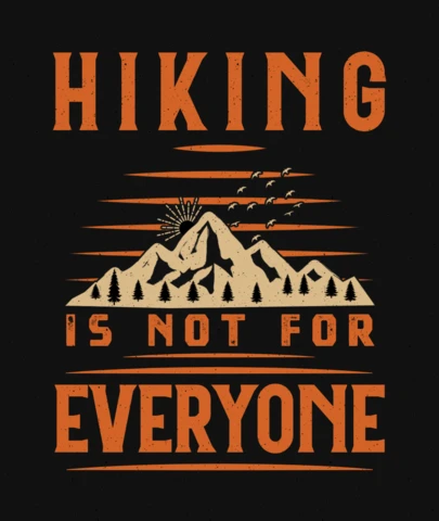 Hiking is not for everyone plantilla de diseño de camiseta