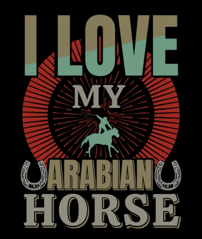 I Love My Arabian Horse Racing T-Shirt Design Template