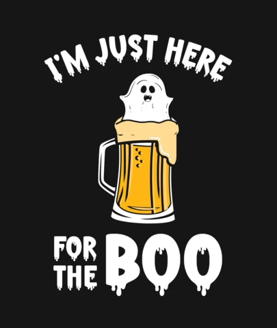 I Am Just Here For The Boo Ghost And Beer T-Shirt Design