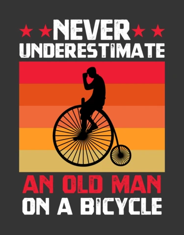 Never Underestimate An Old Man On Bicycle T-shirt Design