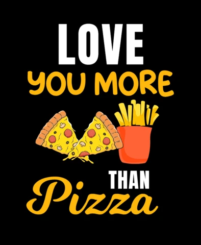I Love You More Than Pizza T-shirt Design Template