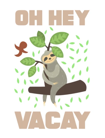 Oh Hey Vacay Playful Sloth Holiday Tee Apparel Design Template