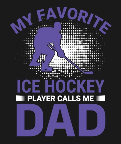 My Favorite Ice Hockey Players Call Me Dad T-Shirt Design Template