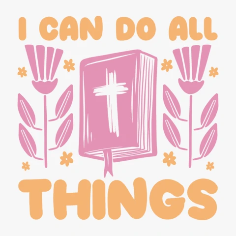 I Can Do All Things Philippians Book & Flowers Apparel Design Template