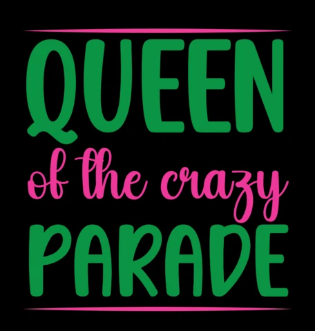 Bold Typography Design Template: Queen of The Crazy Parade