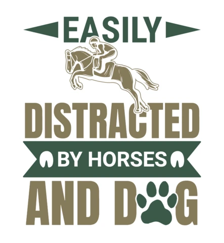Editable Vintage Style Design Template: Easily Distracted By Horses and Dogs