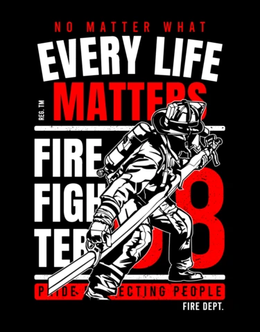 Every Life Matters Firefighter T-Shirt Design Template