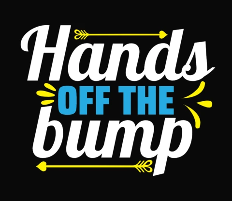 Modèle de t-shirt "Hands off the bump" (Ne touchez pas à la bosse)