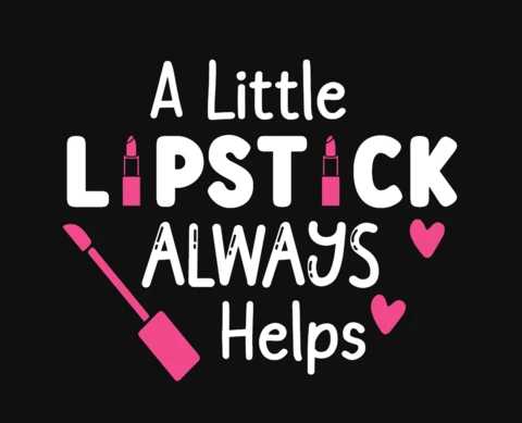 Un poco de maquillaje lápiz labial plantilla de diseño de camisetas