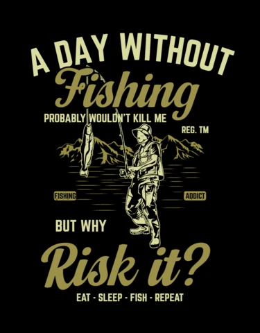 A Day Without Fishing Fisherman T-shirt Design Template