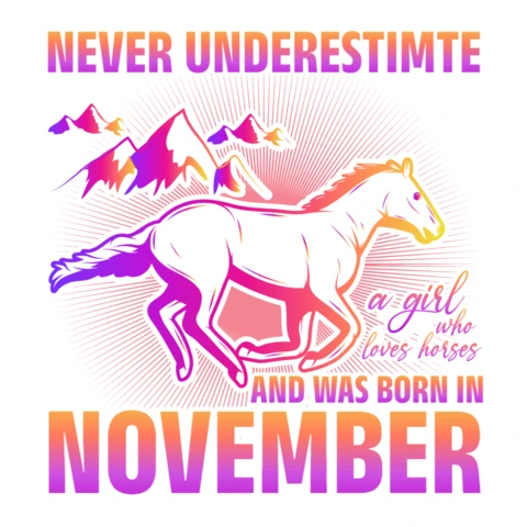 Editable Vintage Style Template Design: 'Never Underestimate a Girl Who Loves Horses - November'
