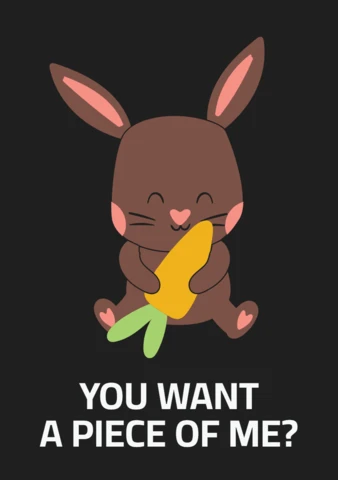 You want a piece of me cute easter bunny t-shirt template
