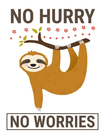 No Hurry No Worries Lazy Funny Sloth Minimalist Design Poster Template