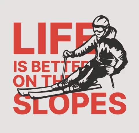 Life Is Better On The Slopes With Skier T-shirt Design Template
