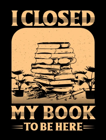 I Closed My Book T-shirt Design Template