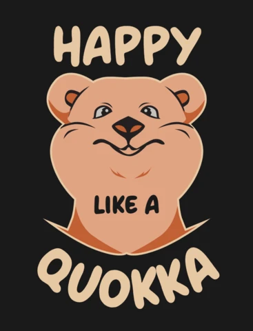 Smiley Quokka Cartoon „glücklich wie ein Quokka“ positiver Spruch für süße australische Merchandise-T-Shirt-Designvorlage