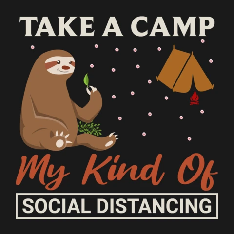 Take A Camp My Kind Of Social Distancing Sloth T-Shirt Design Template