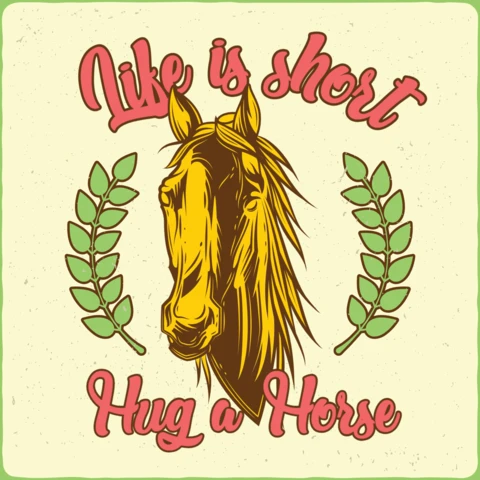 Life Is Short Hug A Horse T-Shirt Design Template