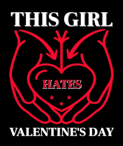 Edgy Valentine's Day Design Template: 'This Girl Hates' Graphic Art