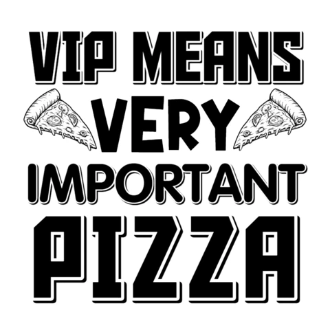 VIP Means Very Important Pizza T-Shirt Design