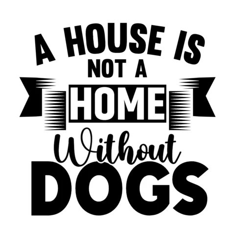 Une maison n'est pas une maison sans un chien modèle de t-shirt