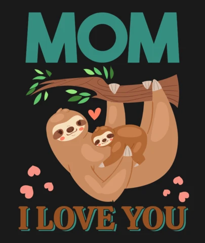 Sloth Mom, I Love You Design for Mother's Day Card Template