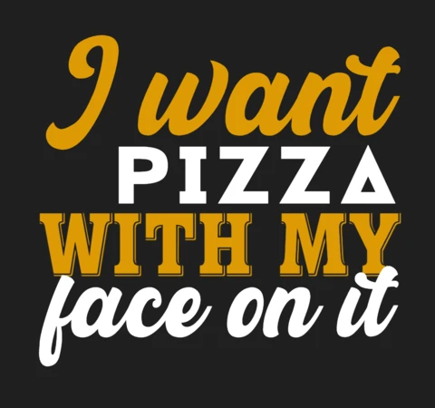 Modello di design per maglietta "Voglio una pizza con la mia faccia"
