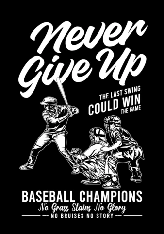 Never Give Up Baseball Champions T-shirt Design Template