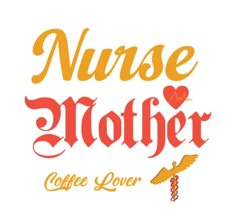 Nurse Mother Coffee Lover T-Shirt Design Template