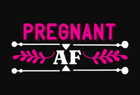 Pregnant AF T-Shirt Design Template