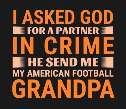 Le pedí a dios un compañero en el crimen plantilla de diseño de merch del abuelo de fútbol americano