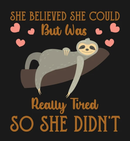 She Believed She Could But Was Really Tired Sloth T-Shirt Design Template