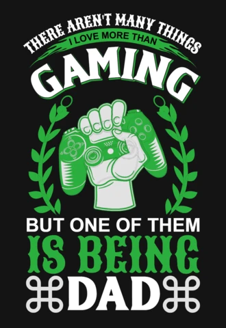 There Aren't Many Things I Love More Than Gaming Quote T-Shirt Design Template