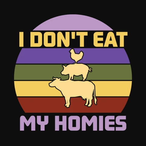 I don't eat my homies plantilla de diseño de camiseta vegana