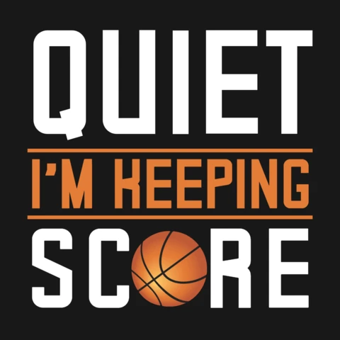 Quiet I'm Keeping Score Basketball Merchandising Design Template