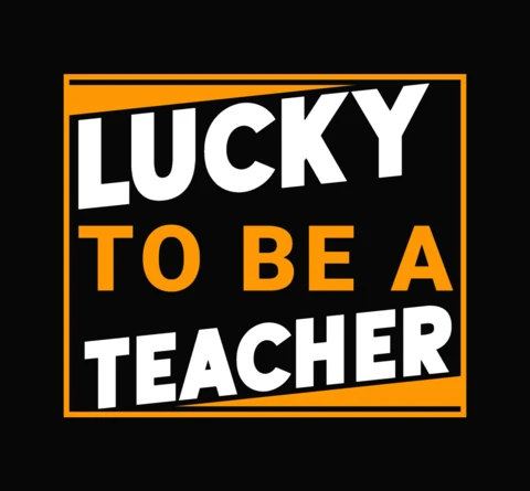 Lucky To Be A Teacher T-Shirt Design Template