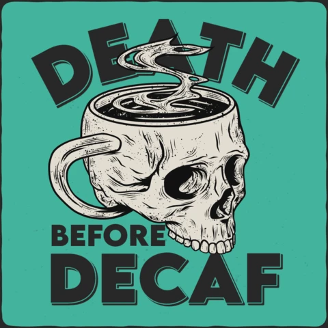 Death Before Decaf Skull T-Shirt Design Template