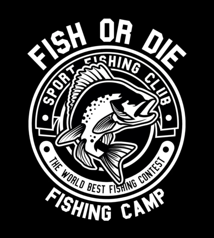 Fish Or Die Fishing Camp T-shirt Design Template