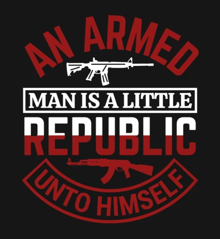 An Armed Man Is A Little Republic Gun Quote T-Shirt Design Template