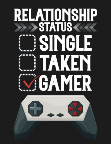 Relationship Status Single Taken Gamer Video Game Controller Gaming T-Shirt Design Template